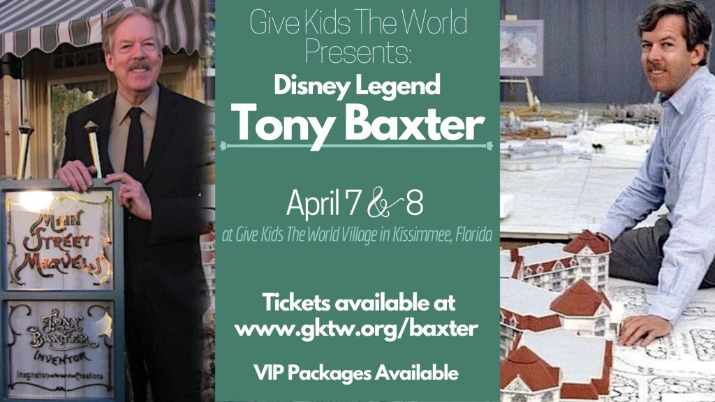 Give Kids The World Presents: Tony Baxter